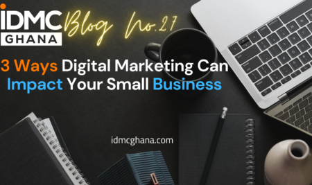 3 Ways That Digital Marketing Can Impact Your Small Business