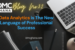 Data-Analytics-is-The-New-Language-of-Professional-Success-IDMC-GHANA-ACCRA.png