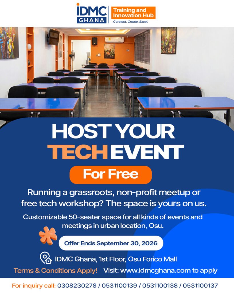 HOST YOUR TECH EVENT For free at IDMC Ghana Training and Innovation hub